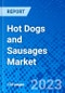 Hot Dogs and Sausages Market, By Product Type, By Meat Type, By Distribution Channel, And by Region - Size, Share, Outlook, and Opportunity Analysis, 2023 - 2030 - Product Image