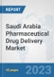 Saudi Arabia Pharmaceutical Drug Delivery Market: Prospects, Trends Analysis, Market Size and Forecasts up to 2030 - Product Thumbnail Image