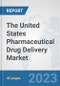 The United States Pharmaceutical Drug Delivery Market: Prospects, Trends Analysis, Market Size and Forecasts up to 2030 - Product Thumbnail Image