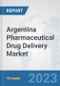 Argentina Pharmaceutical Drug Delivery Market: Prospects, Trends Analysis, Market Size and Forecasts up to 2030 - Product Thumbnail Image