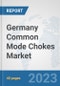 Germany Common Mode Chokes Market: Prospects, Trends Analysis, Market Size and Forecasts up to 2030 - Product Thumbnail Image