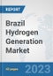 Brazil Hydrogen Generation Market: Prospects, Trends Analysis, Market Size and Forecasts up to 2030 - Product Thumbnail Image