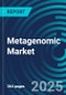 Metagenomic Markets: Global Market Analysis with Forecasts by Applications, Technologies, Product and User. With Executive and Consultant Guides. 2023 to 2027 - Product Image