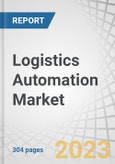 Logistics Automation Market by Component, Function, Logistics Type (Procurement/Inbound Logistics, Sales/Outbound Logistics) Software Application (Inventory Management, Order Management), Vertical and Region - Global Forecast to 2028- Product Image