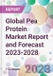 Global Pea Protein Market Report and Forecast 2023-2028 - Product Image