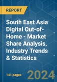 South East Asia Digital Out-of-Home (DooH) - Market Share Analysis, Industry Trends & Statistics, Growth Forecasts 2019 - 2029- Product Image