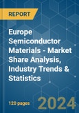 Europe Semiconductor Materials - Market Share Analysis, Industry Trends & Statistics, Growth Forecasts 2019 - 2029- Product Image