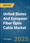 United States and European Fiber Optic Cable Market - Growth, Trends, COVID-19 Impact, and Forecasts (2023 - 2028) - Product Image