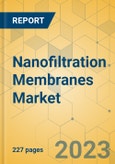 Nanofiltration Membranes Market - Global Outlook & Forecast 2023-2028- Product Image