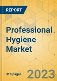 Professional Hygiene Market - Global Outlook & Forecast 2023-2028- Product Image