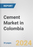 Cement Market in Colombia: 2017-2023 Review and Forecast to 2027- Product Image