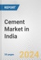 Cement Market in India: 2017-2023 Review and Forecast to 2027 - Product Image