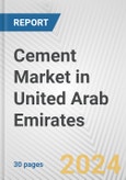 Cement Market in United Arab Emirates: 2017-2023 Review and Forecast to 2027- Product Image