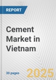 Cement Market in Vietnam: 2017-2023 Review and Forecast to 2027- Product Image