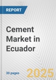 Cement Market in Ecuador: 2017-2023 Review and Forecast to 2027- Product Image