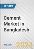 Cement Market in Bangladesh: 2017-2023 Review and Forecast to 2027- Product Image