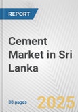 Cement Market in Sri Lanka: 2017-2023 Review and Forecast to 2027- Product Image