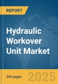 Hydraulic Workover Unit Market Report 2025- Product Image
