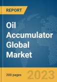 Oil Accumulator Global Market Report 2024- Product Image