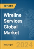 Wireline Services Global Market Report 2024- Product Image