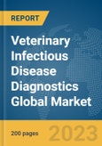 Veterinary Infectious Disease Diagnostics Global Market Report 2024- Product Image