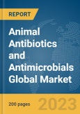 Animal Antibiotics and Antimicrobials Global Market Report 2024- Product Image