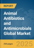 Animal Antibiotics and Antimicrobials Global Market Report 2024- Product Image