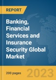 Banking, Financial Services and Insurance (BFSI) Security Global Market Report 2024- Product Image