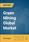 Green Mining Global Market Report 2024- Product Image