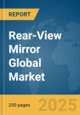 Rear-View Mirror Global Market Report 2025- Product Image