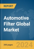 Automotive Filter Global Market Report 2024- Product Image
