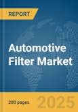 Automotive Filter Market Report 2025- Product Image
