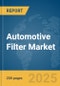 Automotive Filter Market Report 2025 - Product Image
