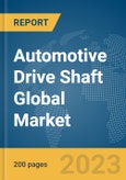 Automotive Drive Shaft Global Market Report 2024- Product Image