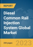 Diesel Common Rail Injection System Global Market Report 2024- Product Image