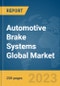 Automotive Brake Systems Global Market Report 2023 - Product Image