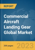 Commercial Aircraft Landing Gear Global Market Report 2024- Product Image