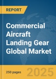 Commercial Aircraft Landing Gear Global Market Report 2025- Product Image