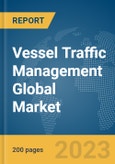 Vessel Traffic Management Global Market Report 2024- Product Image