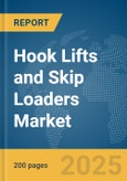 Hook Lifts and Skip Loaders Market Report 2025- Product Image