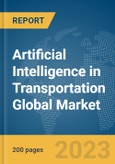 Artificial Intelligence in Transportation Global Market Report 2024- Product Image