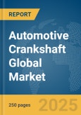 Automotive Crankshaft Global Market Report 2024- Product Image