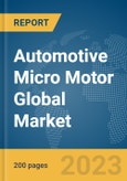 Automotive Micro Motor Global Market Report 2024- Product Image