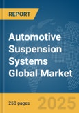 Automotive Suspension Systems Global Market Report 2025- Product Image