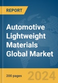 Automotive Lightweight Materials Global Market Report 2024- Product Image