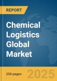 Chemical Logistics Global Market Report 2024- Product Image