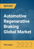 Automotive Regenerative Braking Global Market Report 2024- Product Image