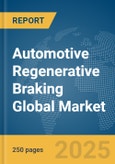 Automotive Regenerative Braking Global Market Report 2025- Product Image
