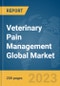 Veterinary Pain Management Global Market Report 2024 - Product Image