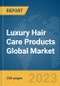 Luxury Hair Care Products Global Market Report 2024 - Product Thumbnail Image